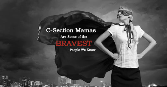 C-Section Mamas Are Some of The Bravest People We Know | Kindred Bravely