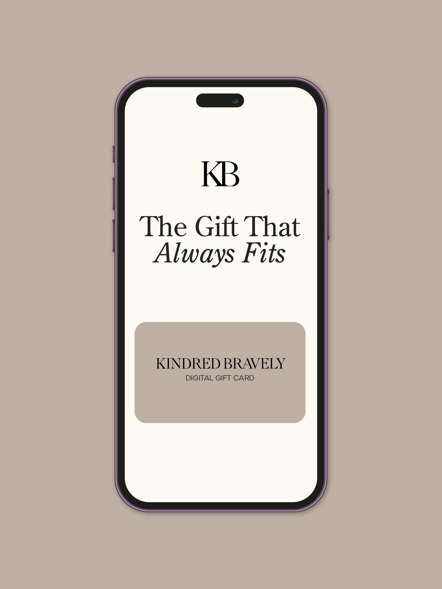 Phone screen displaying 'KB The Gift That Always Fits' with Kindred Bravely branding on a beige background