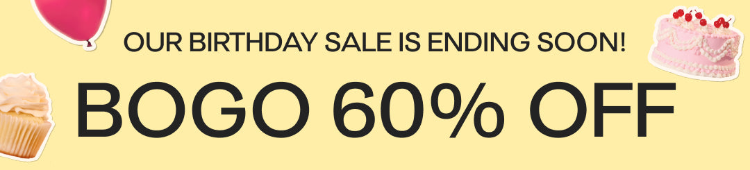 Promotional banner with 'Our Birthday Sale is Ending Soon! BOGO 60% Off' text on a yellow background with birthday-themed graphics.
