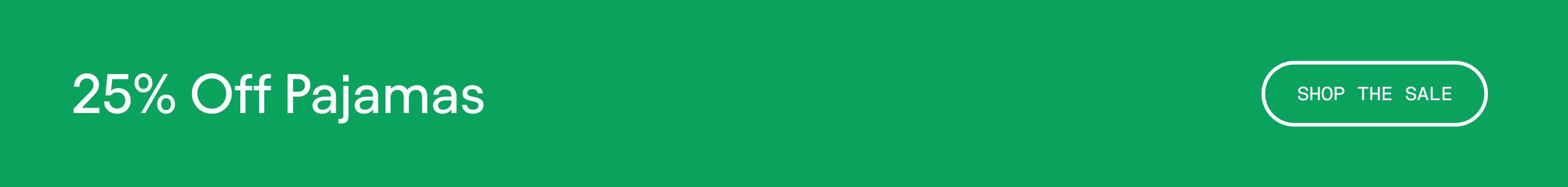White text over green: 25% Off Pajamas. White Button: Shop the Sale