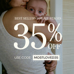Promotion Announcement. Close up of a woman holding a baby with white letters over the photo. Best Sellers for All Stages. 35% off. Use code: MostLoved35.