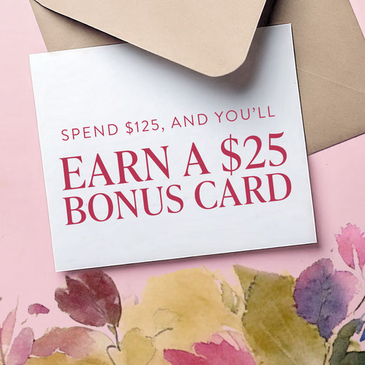 Mother's Day Bonus Card with floral background - Spend $125, and you'll earn a $25 bonus card