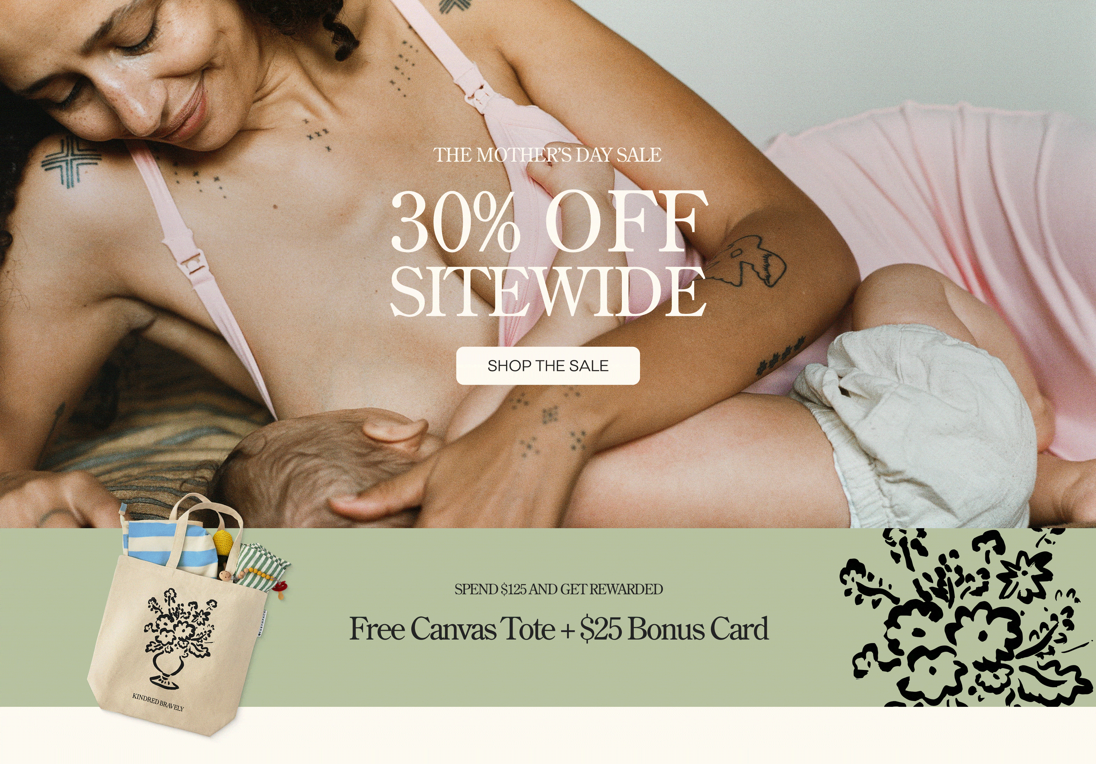 White text on slideshow gif of products: The Mother's Day Sale, 30% Off Sitewide. White button: Shop the Sale. Green ribbon at bottom with black text: Spend $125 and Get Rewarded, Free Canvas Tote + $25 Bonus Card. Next to image of tote bag, full of baby gear and essentials.