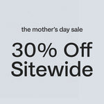 Black text on grey background: the mother's day sale, 30% Off Sitewide