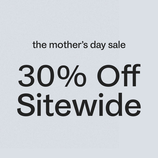 Black text on grey background: the mother's day sale, 30% Off Sitewide