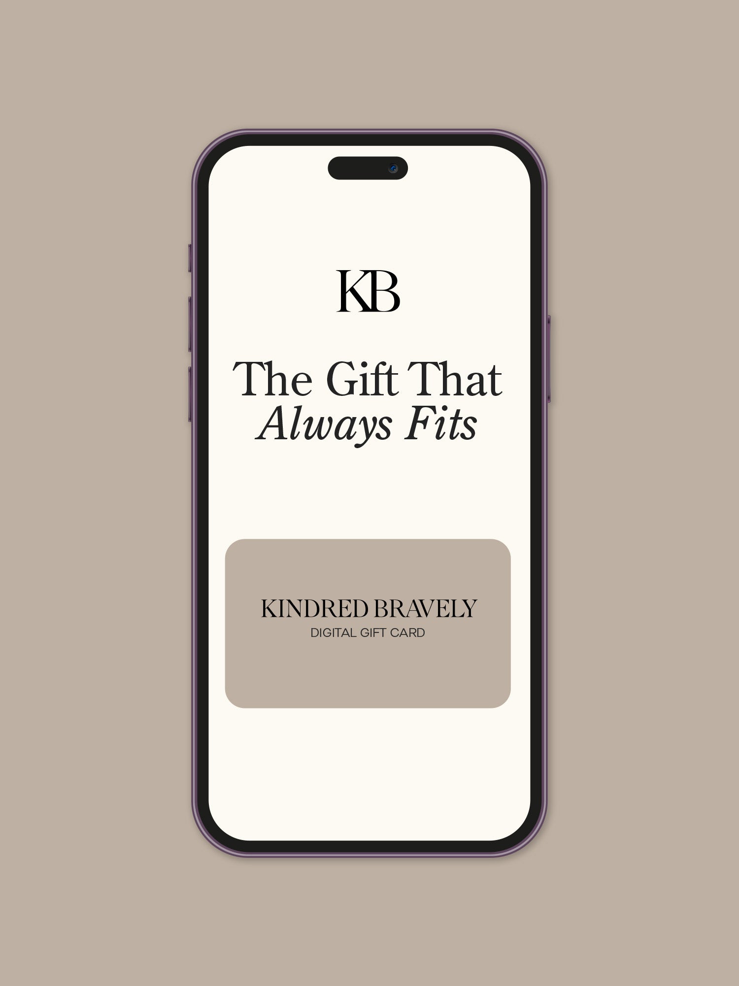Phone screen displaying 'KB The Gift That Always Fits' with Kindred Bravely branding on a beige background