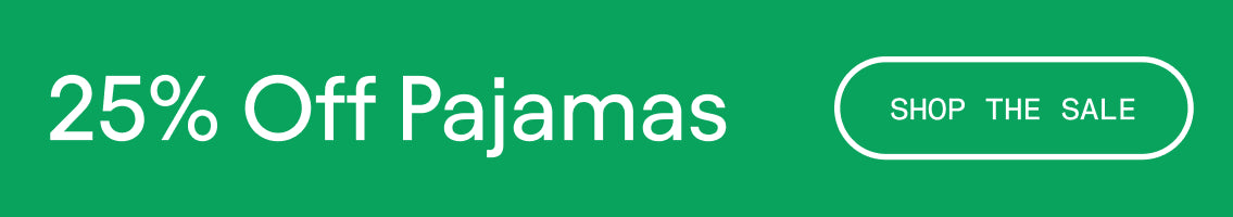 White text over green: 25% Off Pajamas. White Button: Shop the Sale