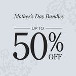Black text on white background with floral pattern, stating Mother's Day Bundles, up to 50% off