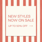 Red text on a white box over a red-stripe background: NEW STYLES NOW ON SALE! Up to 50% Off (red arrow)