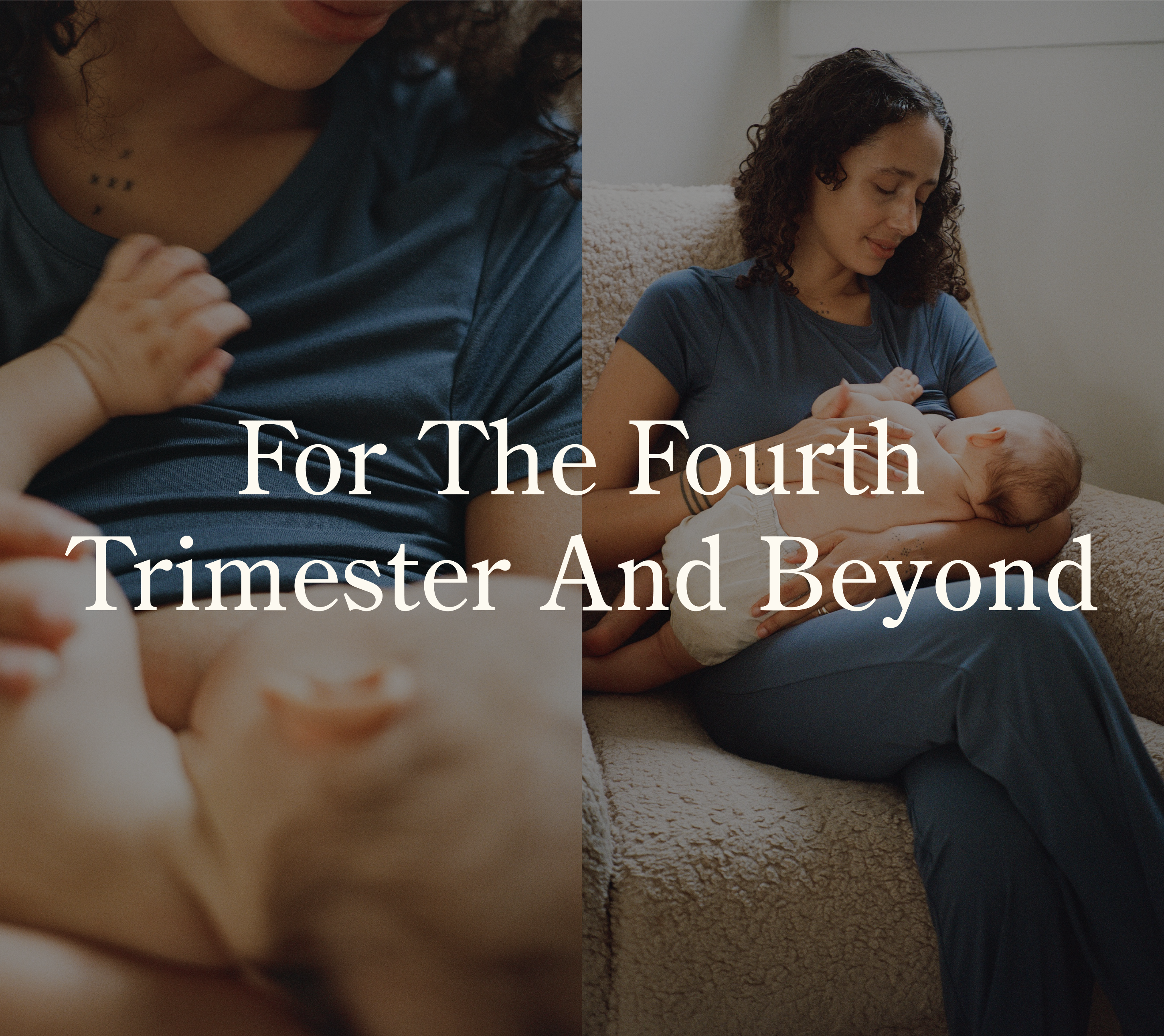 White text over images: For the Fourth Trimester and Beyond. Images of mother breastfeeding baby on a fuzzy chair in a dim room.